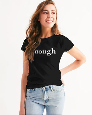 Enough Women's Tee